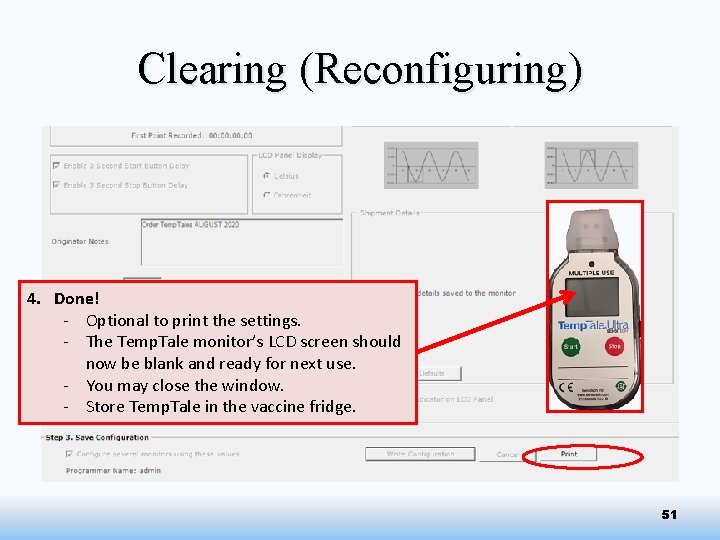 Clearing (Reconfiguring) 4. Done! - Optional to print the settings. - The Temp. Tale