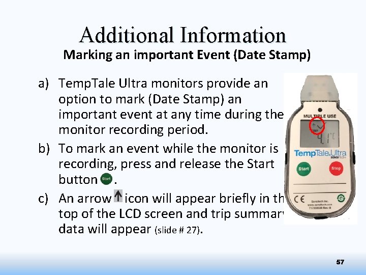 Additional Information Marking an important Event (Date Stamp) a) Temp. Tale Ultra monitors provide