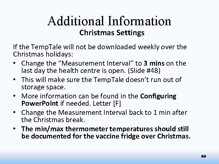Additional Information Christmas Settings If the Temp. Tale will not be downloaded weekly over