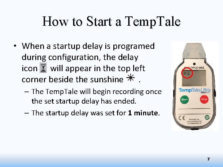 How to Start a Temp. Tale • When a startup delay is programed during