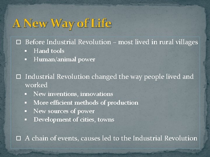 A New Way of Life Before Industrial Revolution – most lived in rural villages