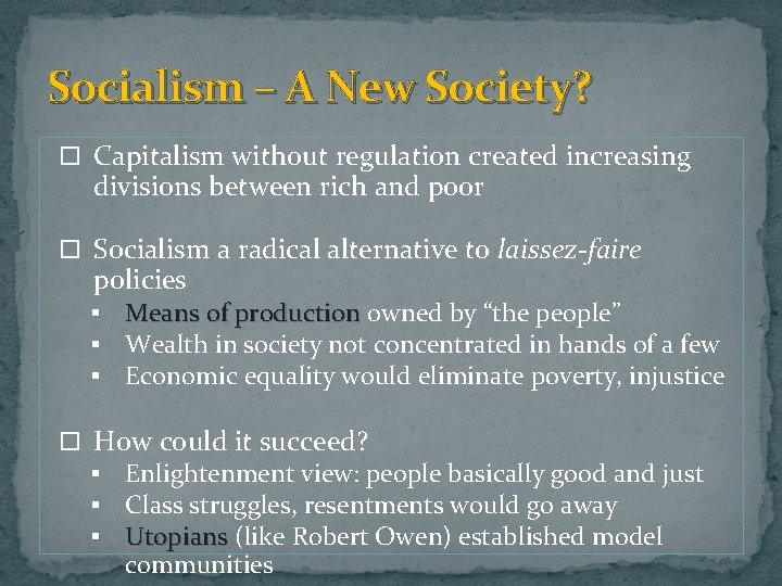 Socialism – A New Society? Capitalism without regulation created increasing divisions between rich and