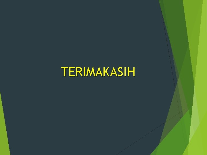 TERIMAKASIH TERIMAKASIH