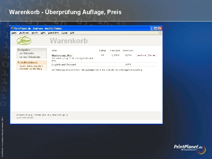 Print. Planet – Präsentation Business. Solution - 2011 Warenkorb - Überprüfung Auflage, Preis 