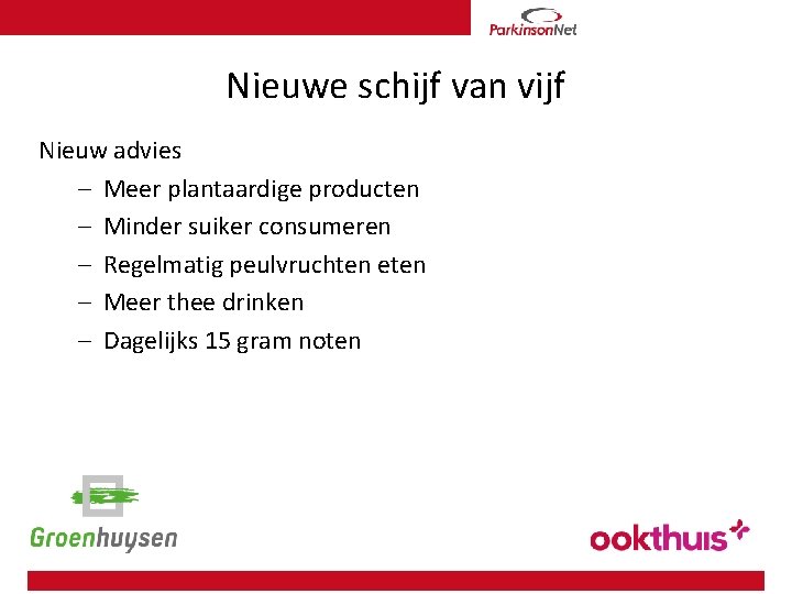 Nieuwe schijf van vijf Nieuw advies – Meer plantaardige producten – Minder suiker consumeren