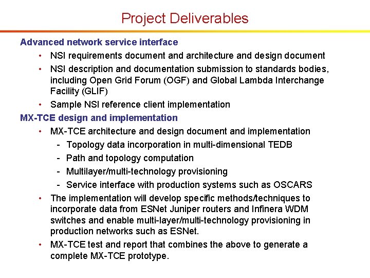 Project Deliverables Advanced network service interface • NSI requirements document and architecture and design