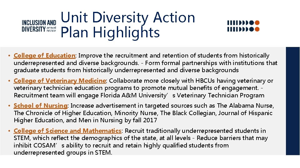 Unit Diversity Action Plan Highlights • College of Education: Improve the recruitment and retention