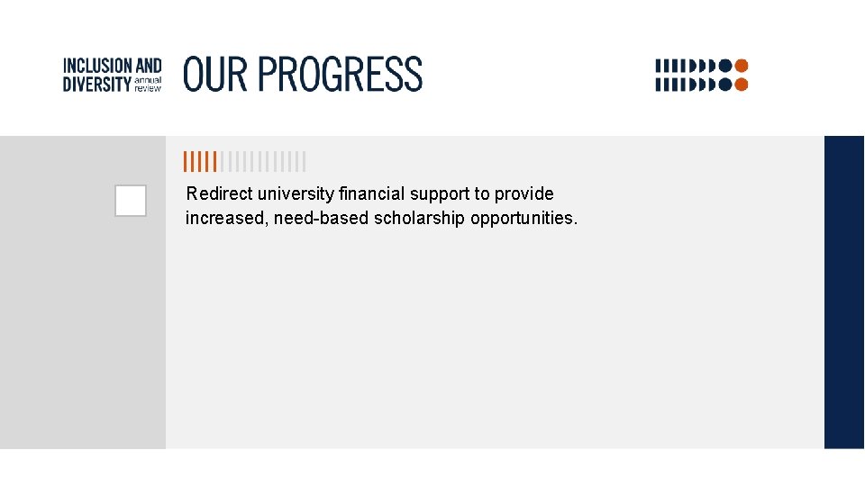 Redirect university financial support to provide increased, need-based scholarship opportunities. 