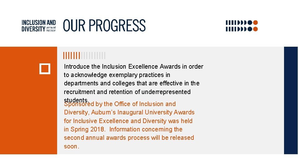 Introduce the Inclusion Excellence Awards in order to acknowledge exemplary practices in departments and