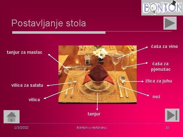 Postavljanje stola čaša za vino tanjur za maslac čaša za pjenušac žlica za juhu