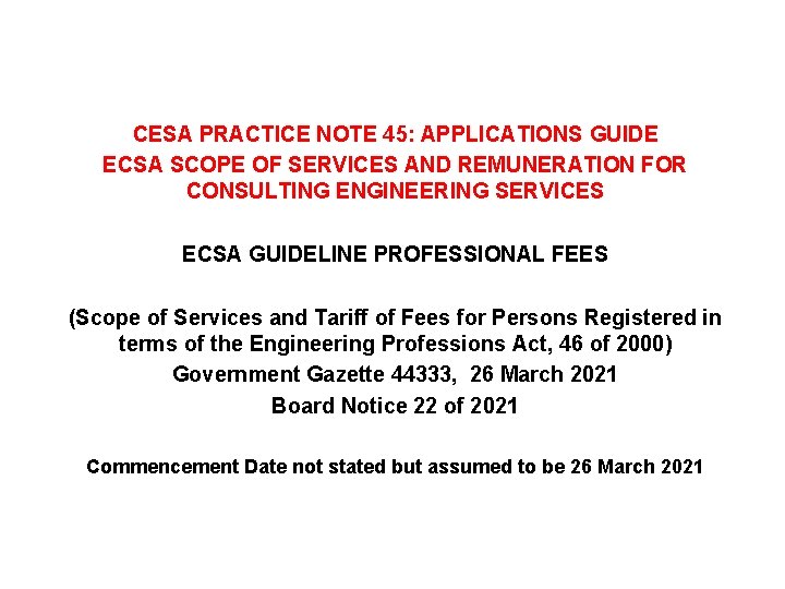 CESA PRACTICE NOTE 45: APPLICATIONS GUIDE ECSA SCOPE OF SERVICES AND REMUNERATION FOR CONSULTING