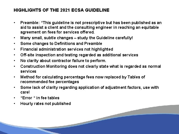 HIGHLIGHTS OF THE 2021 ECSA GUIDELINE • • • Preamble: “This guideline is not