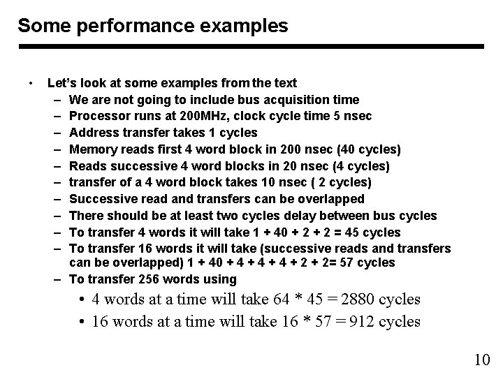 Some performance examples • Let’s look at some examples from the text – We