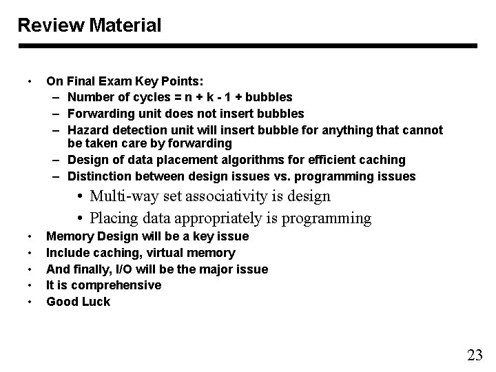 Review Material • On Final Exam Key Points: – Number of cycles = n