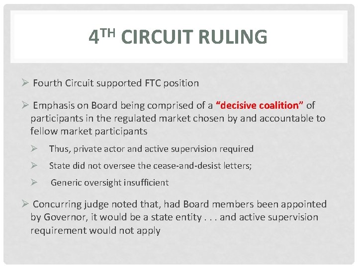 4 TH CIRCUIT RULING Ø Fourth Circuit supported FTC position Ø Emphasis on Board