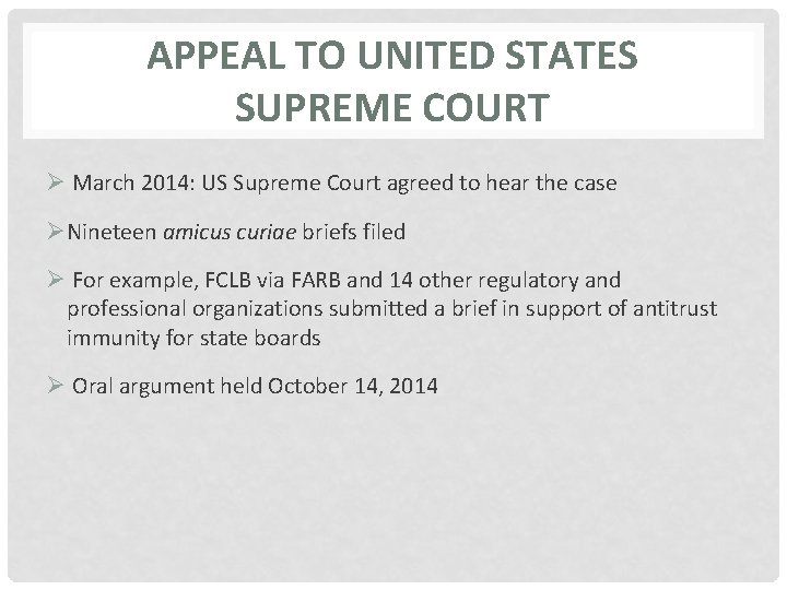 APPEAL TO UNITED STATES SUPREME COURT Ø March 2014: US Supreme Court agreed to