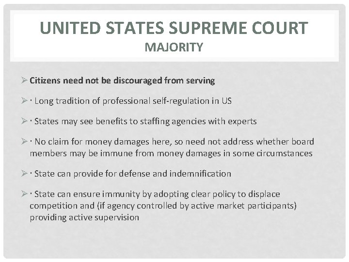 UNITED STATES SUPREME COURT MAJORITY Ø Citizens need not be discouraged from serving Ø