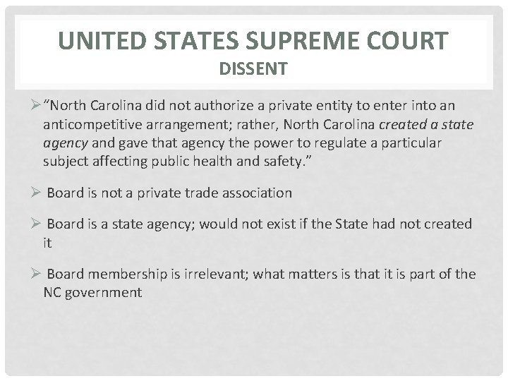 UNITED STATES SUPREME COURT DISSENT Ø“North Carolina did not authorize a private entity to