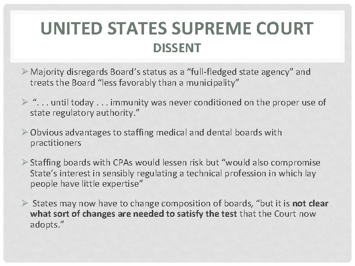 UNITED STATES SUPREME COURT DISSENT Ø Majority disregards Board’s status as a “full-fledged state