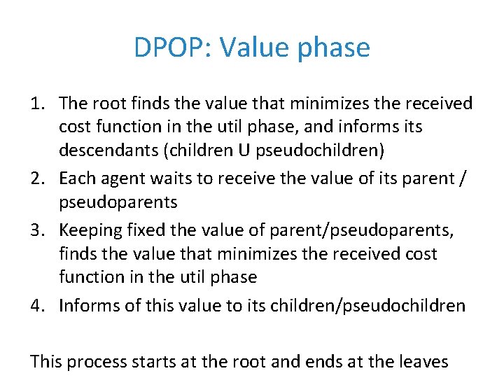 DPOP: Value phase 1. The root finds the value that minimizes the received cost