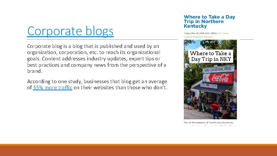 Corporate blogs Corporate blog is a blog that is published and used by an