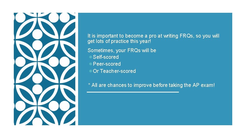It is important to become a pro at writing FRQs, so you will get