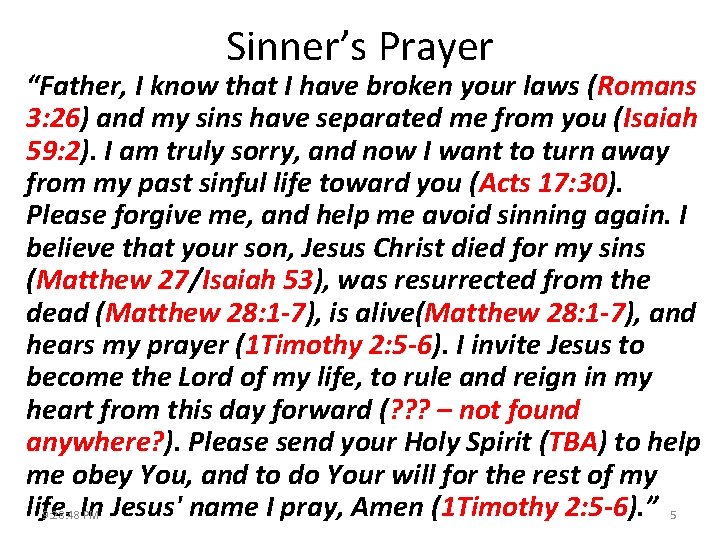 Sinner’s Prayer “Father, I know that I have broken your laws (Romans 3: 26)