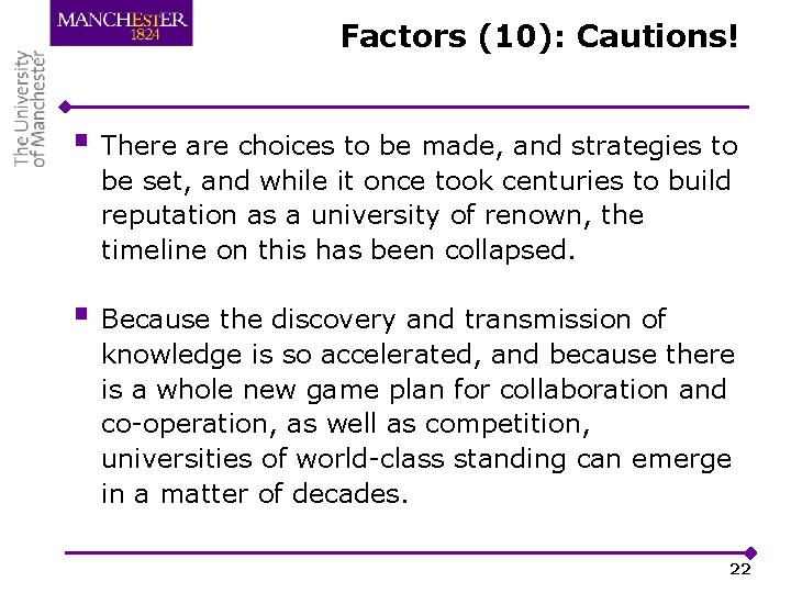 Factors (10): Cautions! § There are choices to be made, and strategies to be
