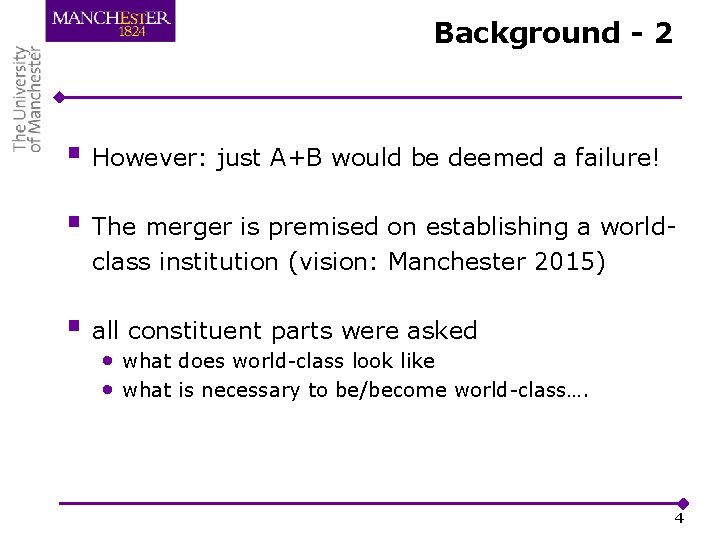Background - 2 § However: just A+B would be deemed a failure! § The