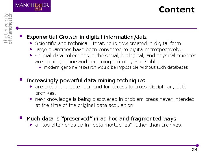 Content § Exponential Growth in digital information/data • Scientific and technical literature is now