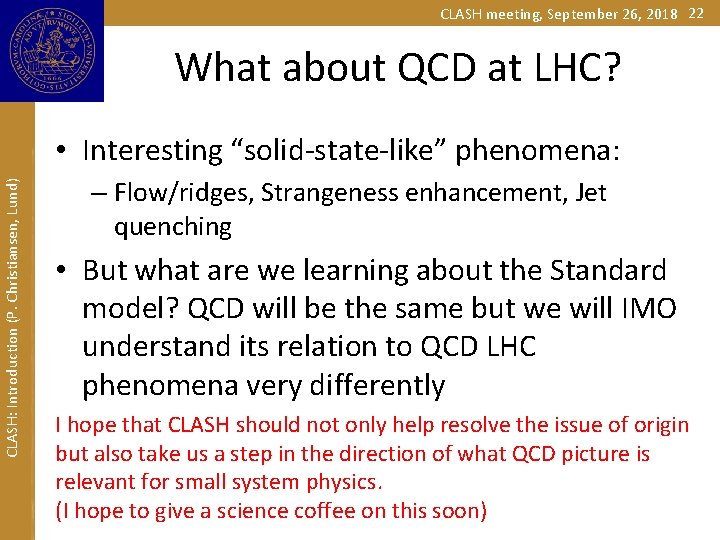 CLASH meeting, September 26, 2018 22 What about QCD at LHC? CLASH: Introduction (P.