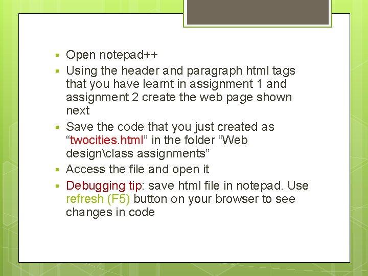 § § § Open notepad++ Using the header and paragraph html tags that you § § § Open notepad++ Using the header and paragraph html tags that you