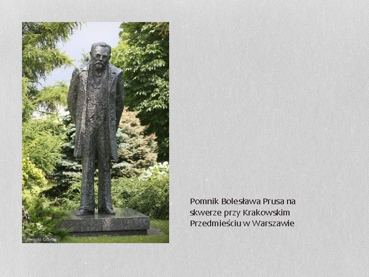 Pomnik Bolesława Prusa na skwerze przy Krakowskim Przedmieściu w Warszawie 
