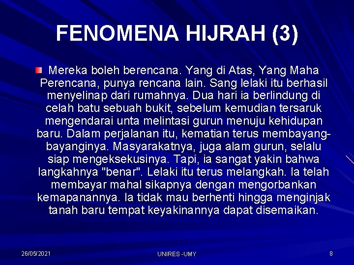 FENOMENA HIJRAH (3) Mereka boleh berencana. Yang di Atas, Yang Maha Perencana, punya rencana