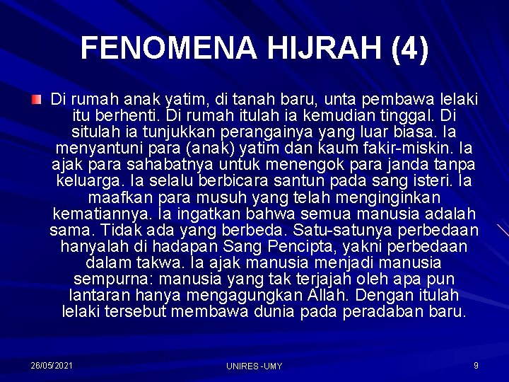 FENOMENA HIJRAH (4) Di rumah anak yatim, di tanah baru, unta pembawa lelaki itu