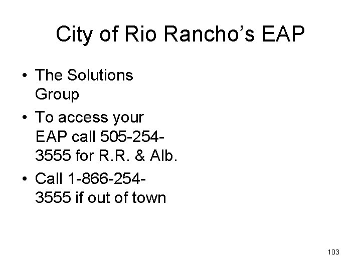 City of Rio Rancho’s EAP • The Solutions Group • To access your EAP