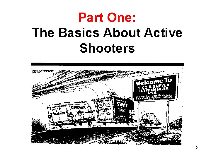 Part One: The Basics About Active Shooters 3 