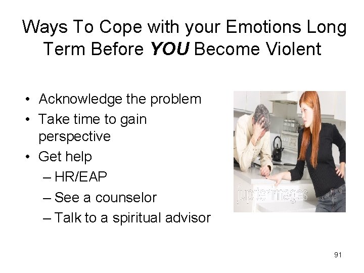 Ways To Cope with your Emotions Long Term Before YOU Become Violent • Acknowledge