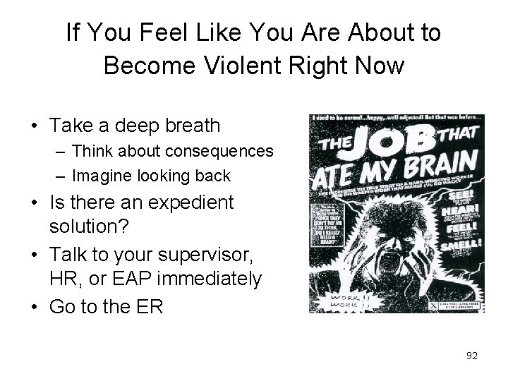 If You Feel Like You Are About to Become Violent Right Now • Take