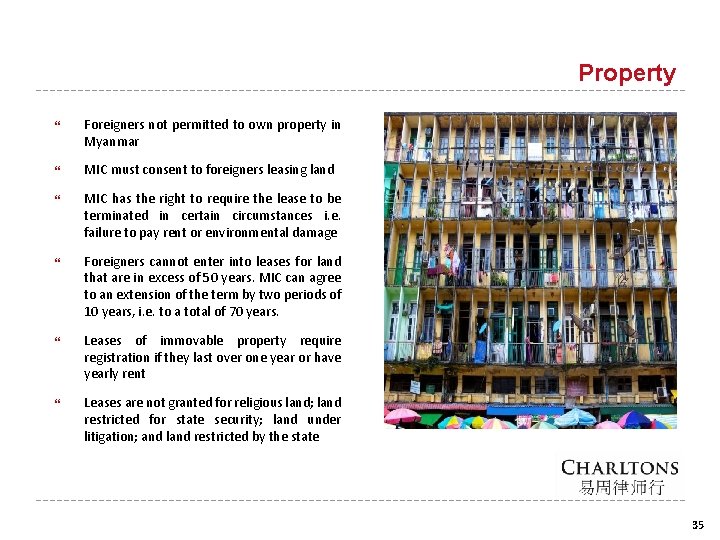 Property Foreigners not permitted to own property in Myanmar MIC must consent to foreigners