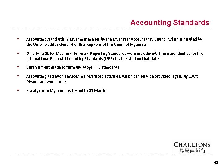 Accounting Standards Accounting standards in Myanmar are set by the Myanmar Accountancy Council which