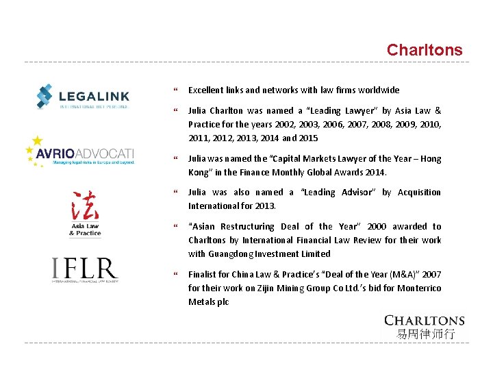 Charltons Excellent links and networks with law firms worldwide Julia Charlton was named a