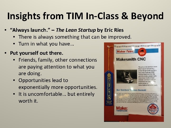 Insights from TIM In-Class & Beyond • “Always launch. ” – The Lean Startup