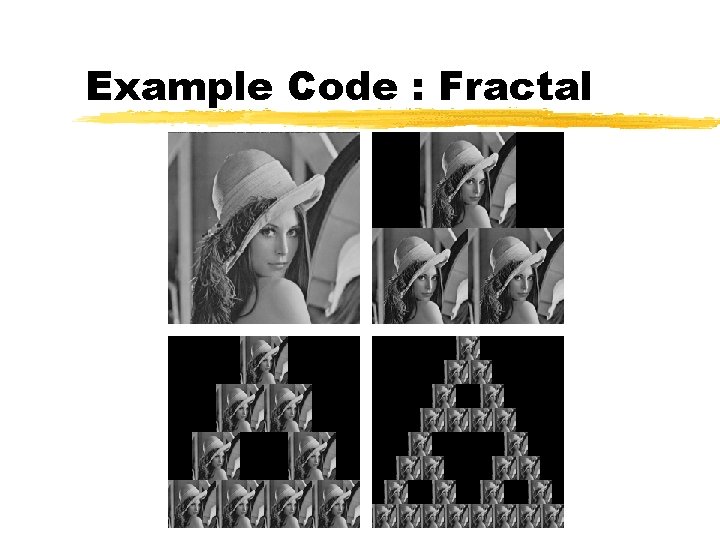 Example Code : Fractal 