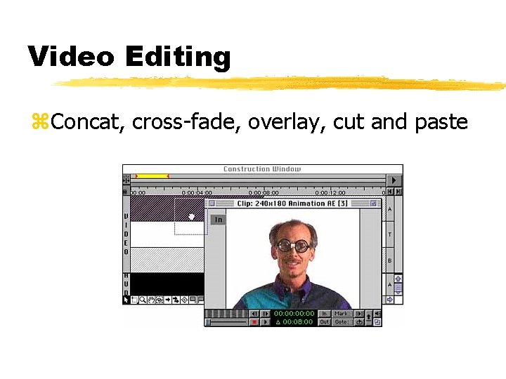 Video Editing z. Concat, cross-fade, overlay, cut and paste 