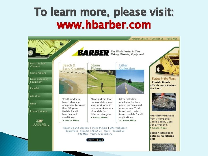 To learn more, please visit: www. hbarber. com 