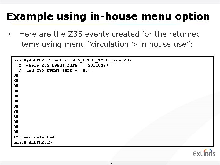 Example using in-house menu option • Here are the Z 35 events created for