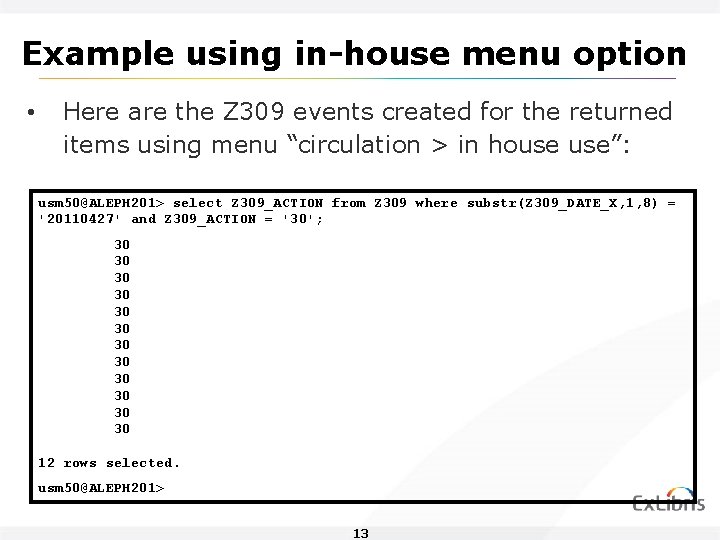 Example using in-house menu option • Here are the Z 309 events created for
