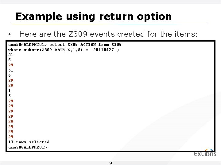 Example using return option • Here are the Z 309 events created for the