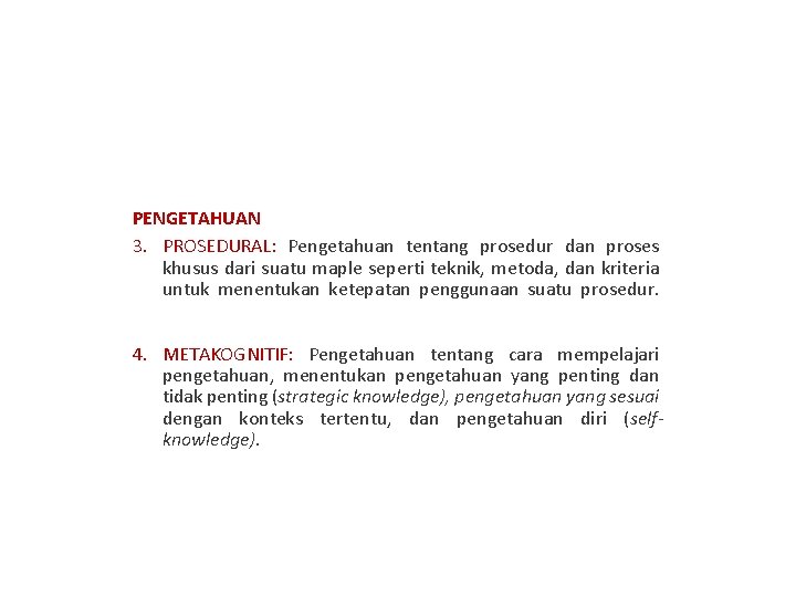 BUTIR SKL (2) PERMENDIKBUD NO. 20 TAHUN 2016 PENGETAHUAN 3. PROSEDURAL: Pengetahuan tentang prosedur